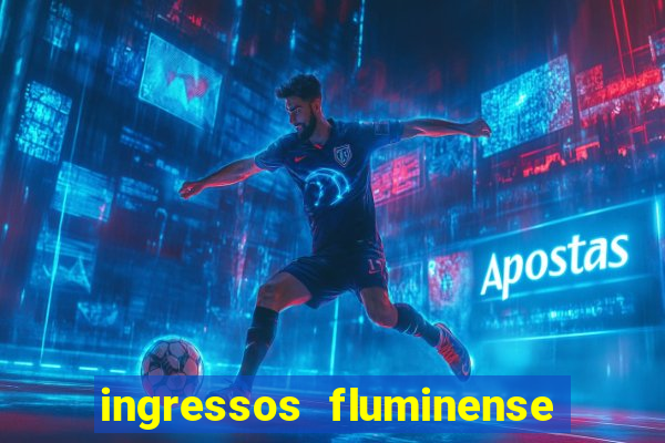 ingressos fluminense x criciuma